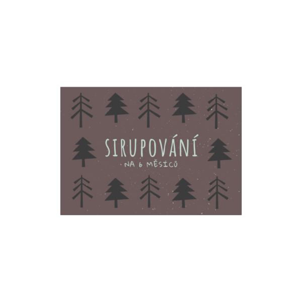 Sirupování na 6 měsíců